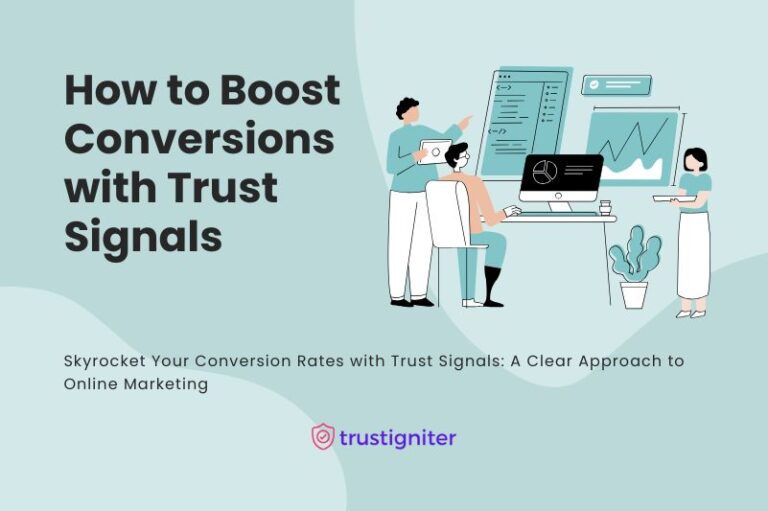 How to Skyrocket Your Conversions with Trust Signals on Your Website